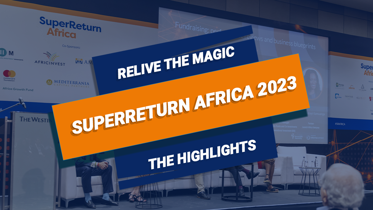 Relive the magic Best of SuperReturn Africa